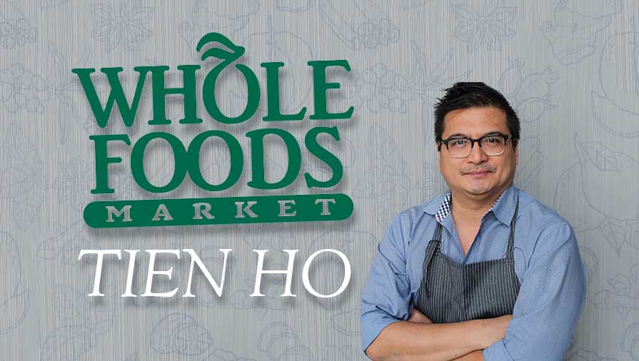 Whole Foods Hires Tien Ho as Vice President of Culinary and Hospitality