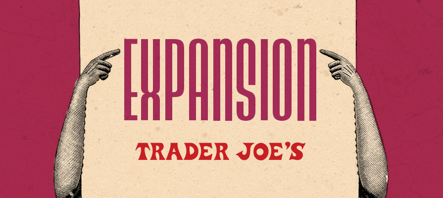 Trader Joe's Continues Coast-to-Coast Expansion 