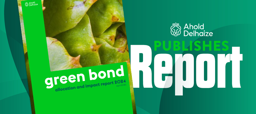 Ahold Delhaize Publishes its Second Green Bond Report