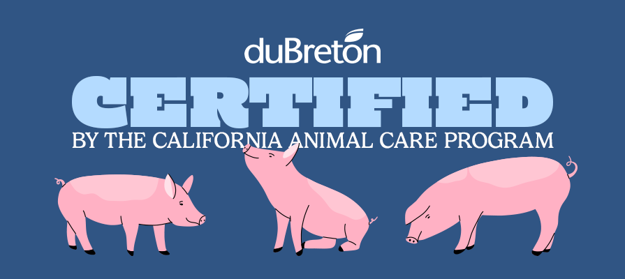duBreton Farms Certified by the California Animal Care Program; Vincent Breton Comments