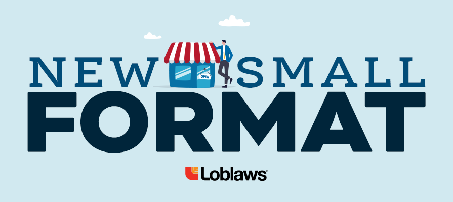 Loblaw Companies Limited Testing Smaller Format; Melanie Singh Comments