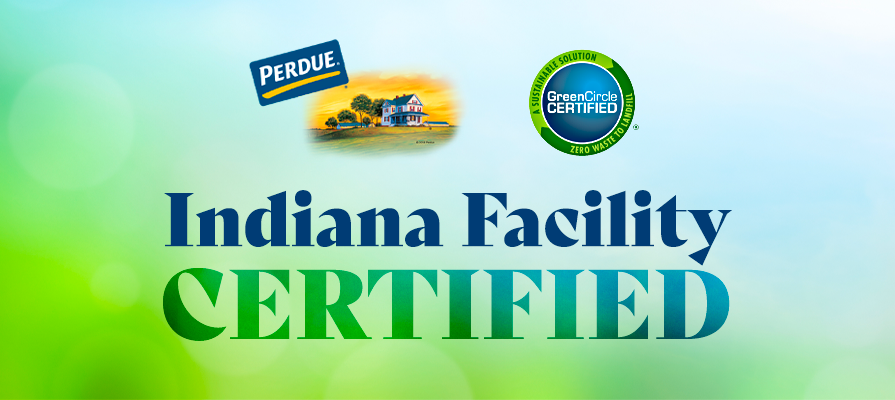Perdue Farms Achieves GreenCircle Zero Waste to Landfill Certification; Drew Getty and Brandon Bottorff Comment