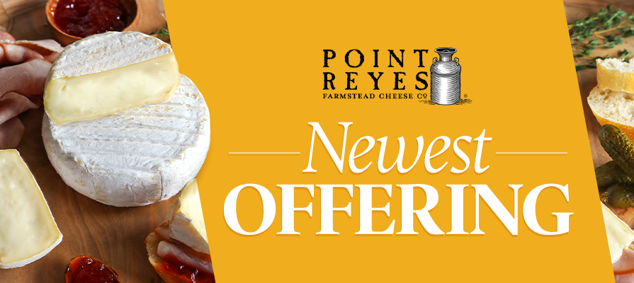 Point Reyes Farmstead Adds Classic Brie After Strong Demand from Chefs ...
