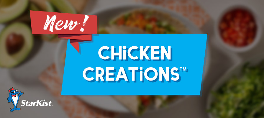 StarKist Introduces Chicken Creation Pouches with New Category Product