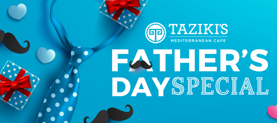 Taziki's Mediterranean Cafe Offers New Father's Day Pack