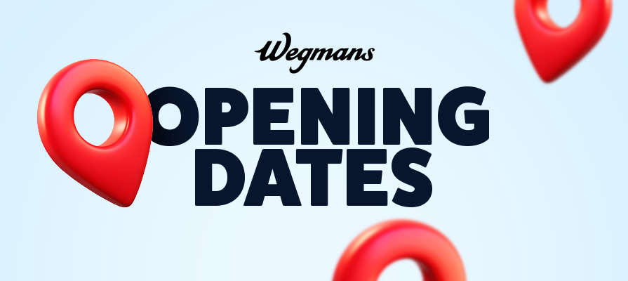  Wegmans Announces 2025 Opening Dates for New Stores