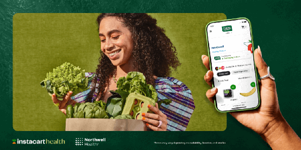 Instacart has teamed up with New York health system Northwell Health, which will leverage the industry ally’s platform to expand access to nutritious food and inspire consumers to make healthy, sustainable choices